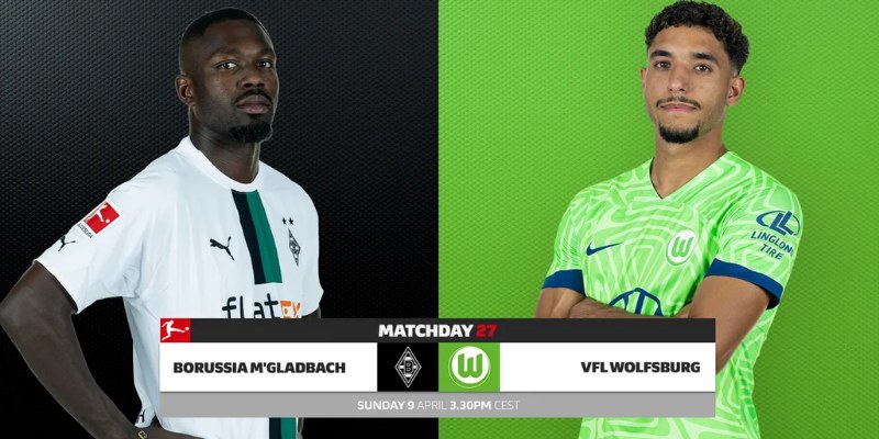 Soi Kèo Trận Borussia M'gladbach vs Wolfsburg 17/5/2025 20h30 3 Borussia M'gladbach vs Wolfsburg