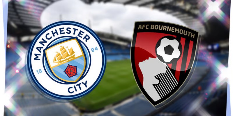 Kèo Full-Time Trận Manchester City vs AFC Bournemouth 02h00 21/05 1 Manchester City vs AFC Bournemouth